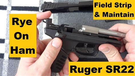 Ruger Sr22 Field Strip And Maintenance Youtube