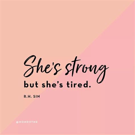 Shes Strong But She Is Tired Tired Quotes Strong Quotes She Is