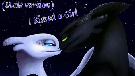 Toothless And Light Fury I Kissed A Girl Youtube