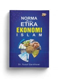 Norma Dan Etika Ekonomi Islam Sahabat Gema Insani SGI Connect