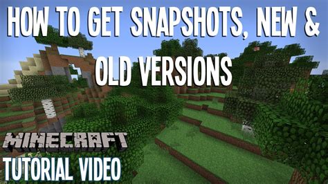 Minecraft How To Get Snapshots New And Old Versions Tutorial Youtube
