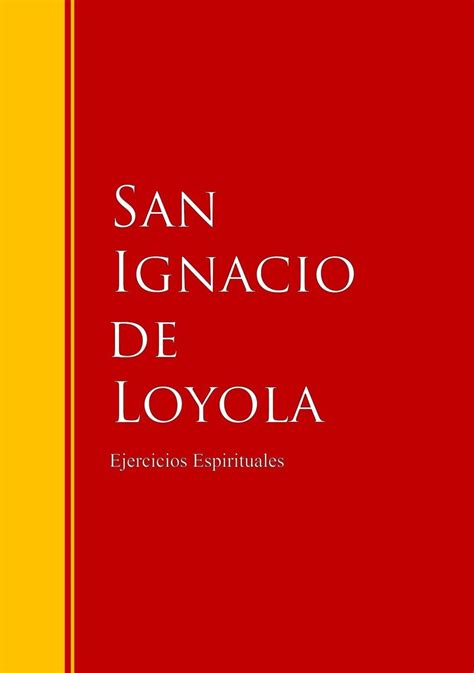 Ejercicios Espirituales De San Ignacio De Loyola Libro Leer En Línea