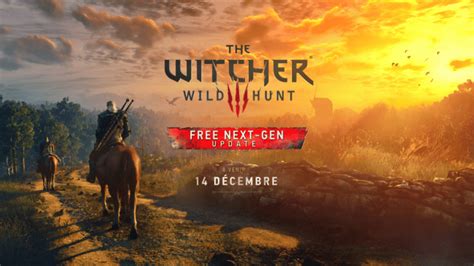 The Witcher 3 Next Gen Tout Savoir Sur La Mise à Jour Ps5 Et Xbox