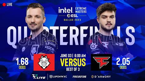 Live G2 Esports Vs Faze Clan Bo3 Iem Dallas 2023 Quarterfinals