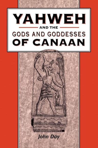Yahweh And The Gods And Goddesses Of Canaan By John Day Paperback