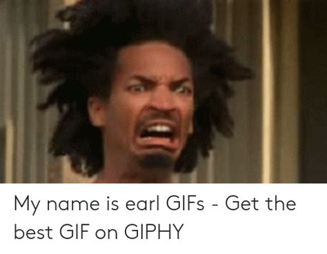My Name Is Earl S Get The Best  On Giphy  Meme On Meme