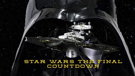 Star Wars The Final Countdown Youtube