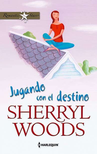 Sherryl Woods Jugando Con El Destino Novelas Romanticas H