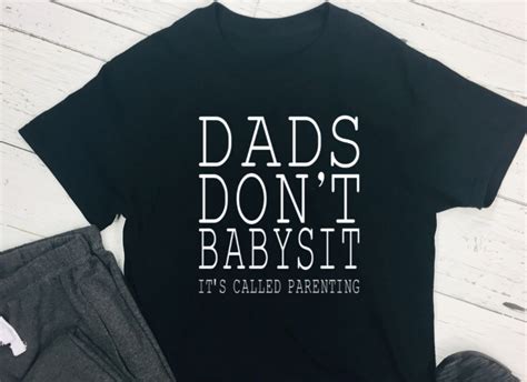 Dads Don T Babysit It S Called Parenting T Shirt Etsy