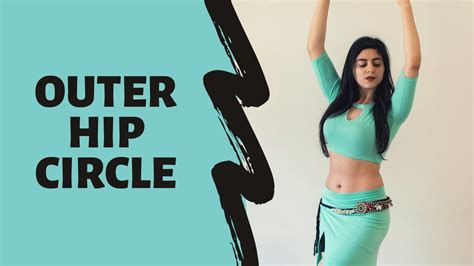Belly Dance For Beginners How To Do Exterior Hip Circles Youtube
