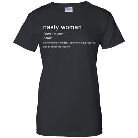 Nasty Woman Definition T Shirt