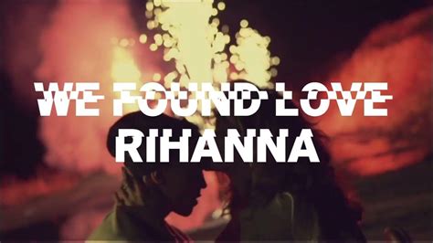 We Found Love Rihanna Lyrics Youtube