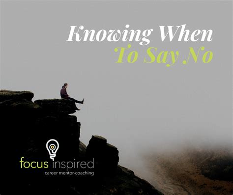 Knowing When To Say No Focus Inspired Career Coach For Jobs