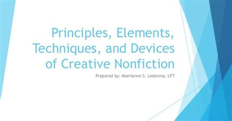Principles Elements Techniques And Devices In Creative Nonfiction