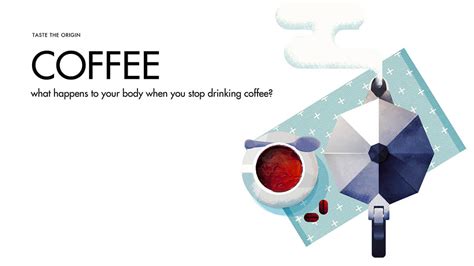 What Happens To Your Body When You Stop Drinking Coffee