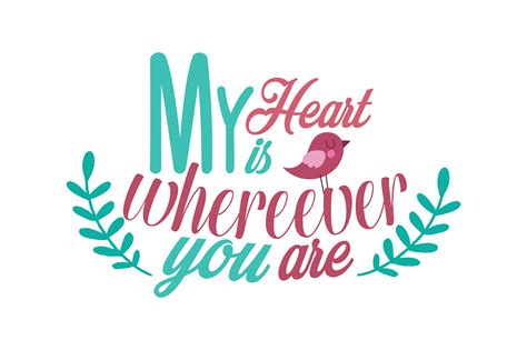 My Heart Is Wherever You Are Quote Svg Cut Graphic By Thelucky