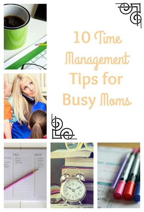 10 Time Management Tips For Busy Moms The Unprepared Mommy Time