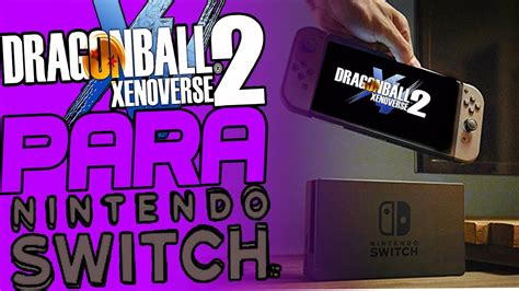 Dragon ball fighterz dlc brings ss4 gogeta to the roster. !! DRAGON BALL XENOVERSE 2 PARA NINTENDO SWITCH ¡¡ ¿¿CAMBIAN TITULO DEL JUEGO?? - YouTube