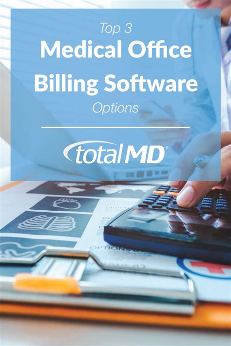 Top 3 Medical Office Billing Software Options Totalmd