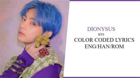 Bts 방탄소년단 Dionysus Color Coded Lyrics Hanromeng Youtube