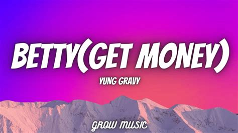 Yung Gravy Betty Get Money Lyrics Youtube