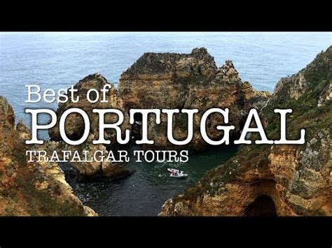 Trafalgar Best Of Portugal Tour Youtube