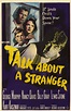 Talk About A Stranger Movie Posters From Movie Poster Shop