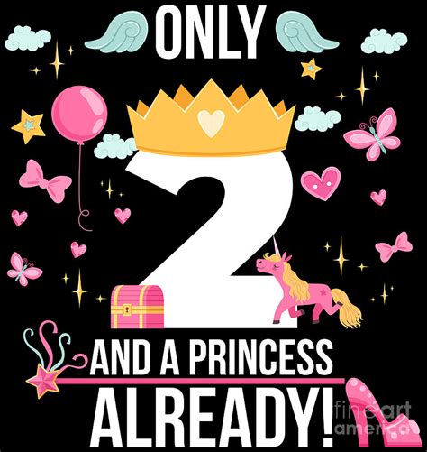 2nd Birthday Girl Only 2 And Already A Princess T Digital Art By