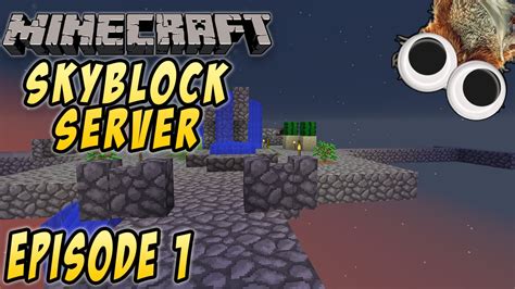 Minecraft Skyblock Server Survival Ep1 Starting Strong Youtube