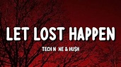 Tech N9ne & Hu$h - Let Lost Happen (Lyrics) - YouTube