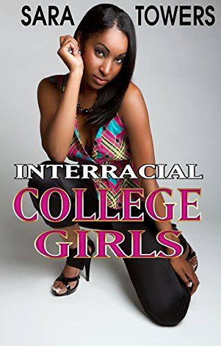 Interracial Lesbians College Girls Ebook Towers Sara Au