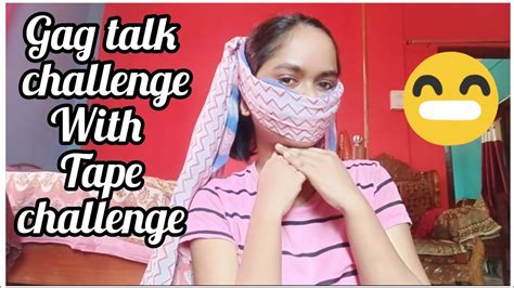 Gag Talk Challenge With Tape Challenge Gag Talk Challenge। Gagtalk