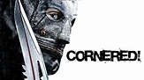 Cornered! – Exklusive TV-Premieren – Dein Genrekino für zuhause – Die ...