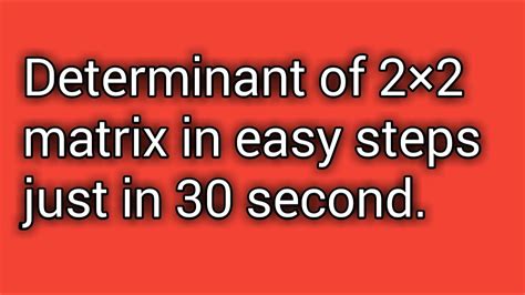 The determinant of a 2 x 2 matrix a, is defined as. Finding the Determinant of 2X2 matrix/matrices/urdu/hindi ...