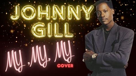 Johnny Gill My My My Cover Youtube