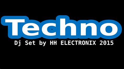 New Techno Mix Set 2015 Electronic Music Dj Mix 515 Youtube