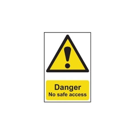 Danger No Safe Access Sign