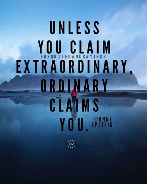 10 Inspirational Quotes About Being Extraordinary Richi Quote