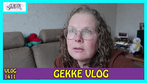 Gekke Vlog Vlog 1411 Youtube