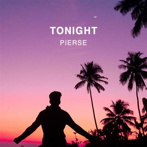 Tonight Single By Pierse Spotify
