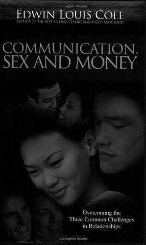 Ed Cole Classic Ser Communication Sex And Money Overcoming The Three Common Challenges In