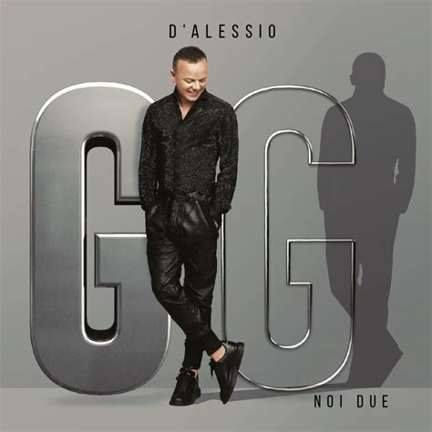 Gigi Dalessio Il Nuovo Album Noi Due Esce Il 18 Ottobre Tv
