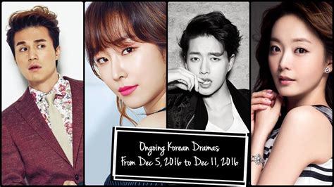 Ongoing Korean Dramas From Dec 5 2016 To Dec 11 2016 Korean Dramas