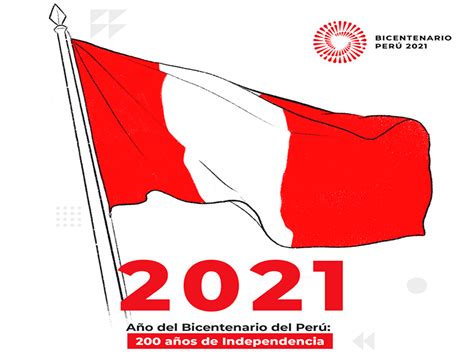 2021 Es El “año Del Bicentenario Del Perú 200 Años De Independencia