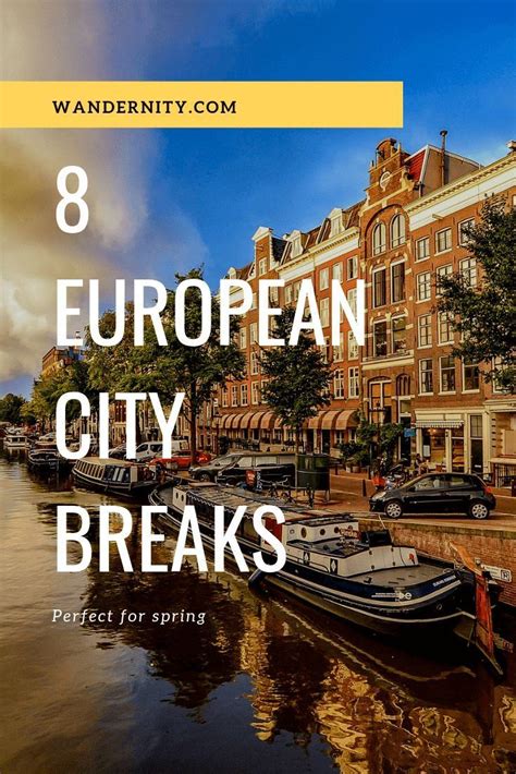 8 Best European City Breaks Not To Miss This Spring European City