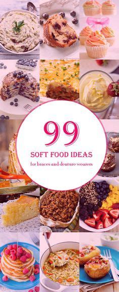 Think of your wires and brackets a soft food diet is often prescribed because of soreness after your braces are tightened. 99+ Soft Food Diet Ideas - For denture and braces wearers ...