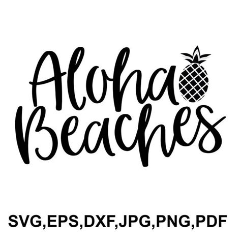 Aloha Svg Saying Svg Funny Svg Summer Svg Aloha Beaches Svg Hibiscus