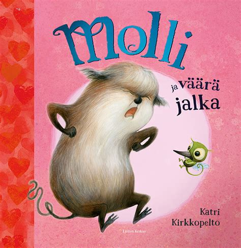 Molli Ja Väärä Jalka Katri Kirkkopelto Tunnetaitoja Lapselle