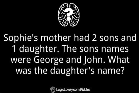 Sophie S Mother Had 2 Sons And 1 Daughter The Sons Names Were George And John What Was The