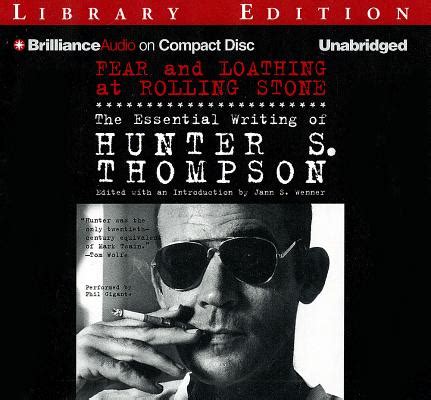 Fear And Loathing At Rolling Stone The Essential Writing Of Hunter S Thompson Hunter